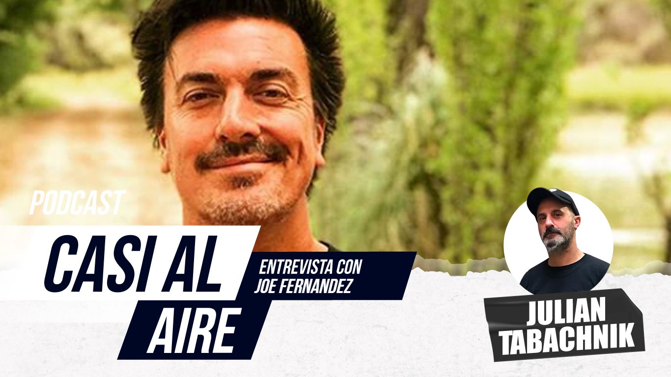 Casi al AIRE / E05 Joe Fernández